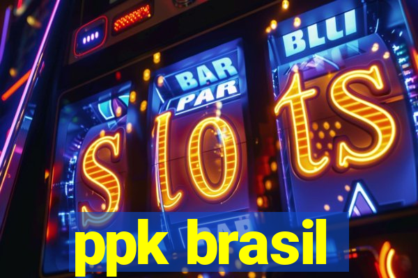 ppk brasil